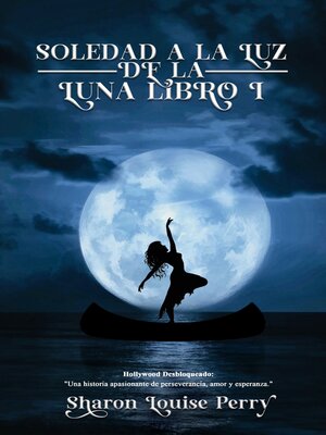 cover image of Soledad a la luz de la luna Libro I